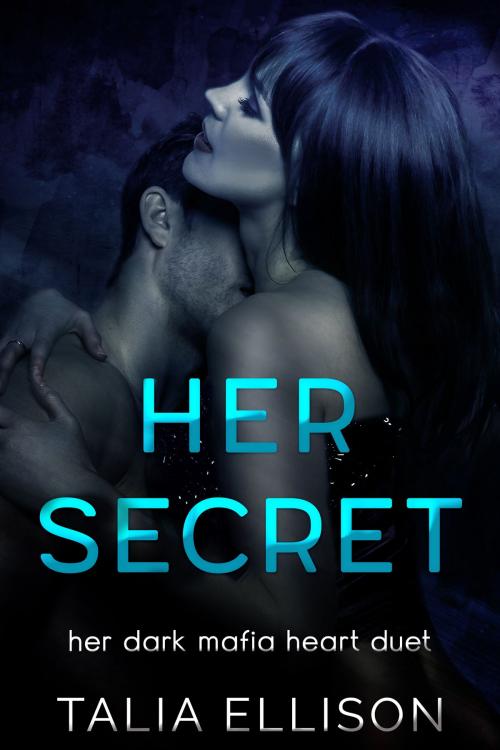 Cover of the book Her Secret by Talia Ellison, Talia Ellison