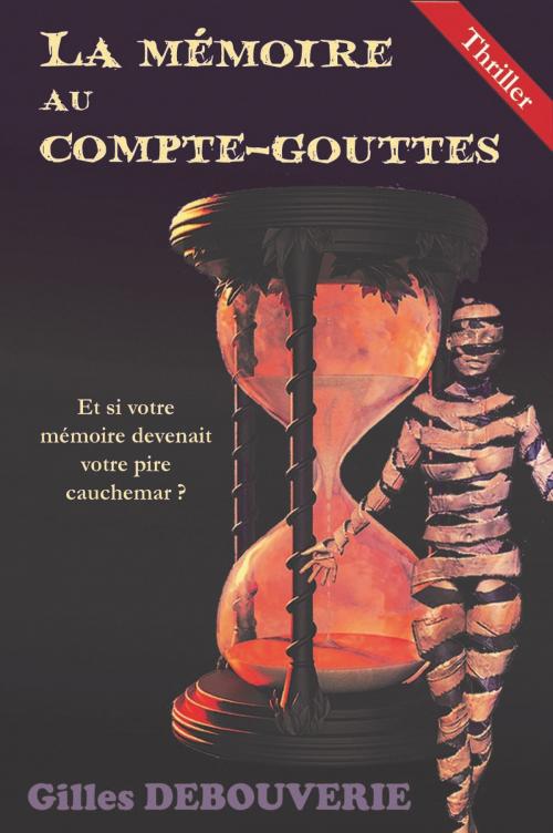Cover of the book La mémoire au compte-gouttes by Gilles Debouverie, GD mots pour vous