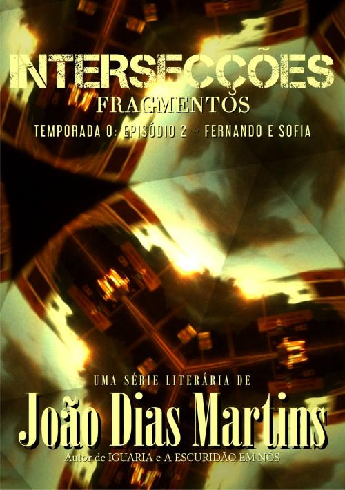 Cover of the book Fragmentos: Fernando e Sofia by João Dias Martins, Joel G. Gomes