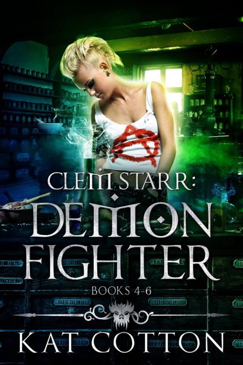Cover of the book Clem Starr: Demon Fighter Box Set Books 4-6 by Kat Cotton, Kat Cotton