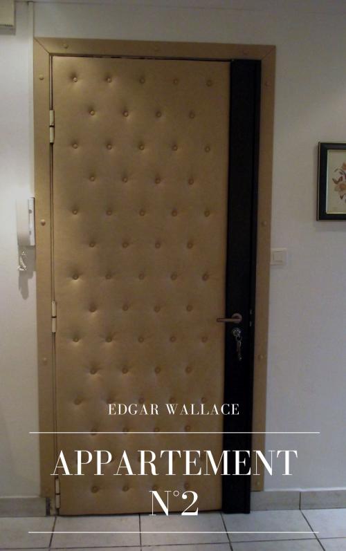 Cover of the book Appartement n°2 by Edgar Wallace, Amaranthia