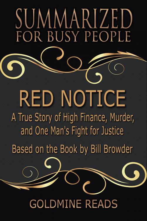 Cover of the book Summary: Red Notice - Summarized for Busy People by Goldmine Reads, Goldmine Reads