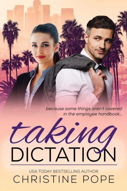 Cover of the book Taking Dictation by Christine Pope, Dark Valentine Press