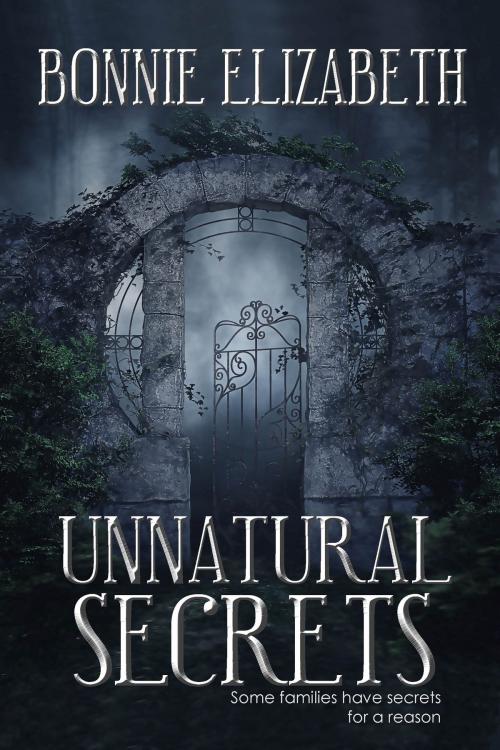 Cover of the book Unnatural Secrets by Bonnie Elizabeth, My Big Fat Orange Cat Publishing