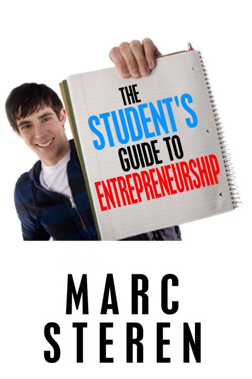Cover of the book The Student's Guide to Entrepreneurship by Marc Steren, Marc Steren