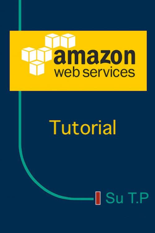 Cover of the book Amazon Web Services by Su TP, Su TP