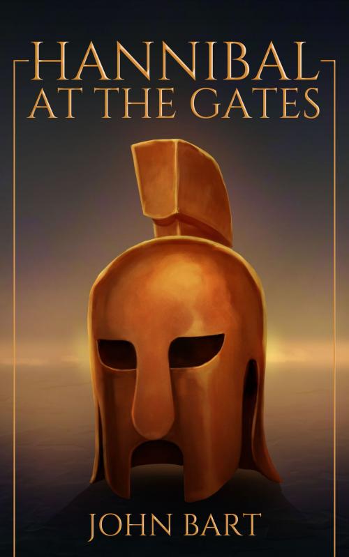 Cover of the book Hannibal At The Gates by John Bart, John Bart