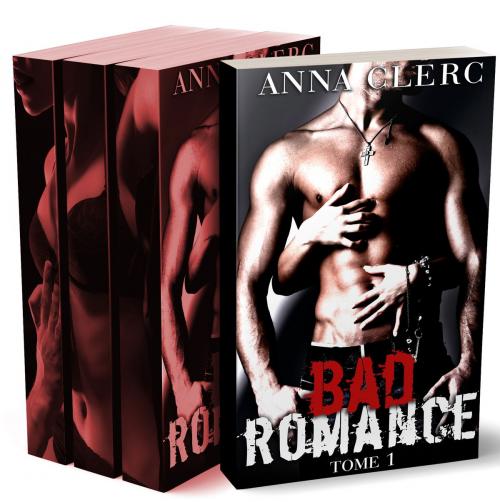 Cover of the book Bad Romance (L'Intégrale + BONUS) by Anna Clerc, Anna Clerc