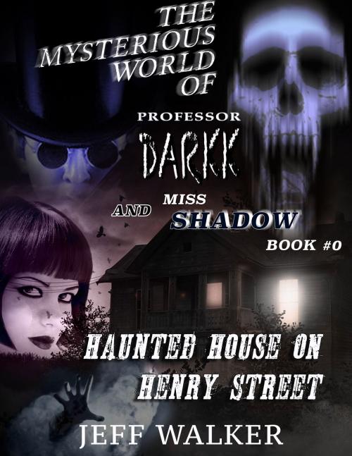 Cover of the book Haunted House On Henry Street by Jeff Walker, Jeff Walker Books
