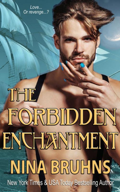 Cover of the book The Forbidden Enchantment by Nina Bruhns, Cajun Hot Press