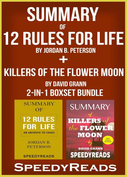 Cover of the book Summary of 12 Rules for Life: An Antidote to Chaos by Jordan B. Peterson + Summary of Killers of the Flower Moon by David Grann 2-in-1 Boxset Bundle by SpeedyReads, Gatsby