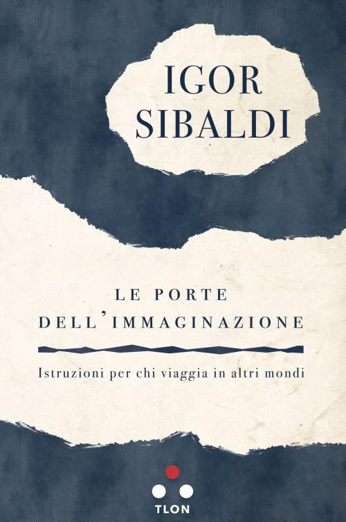 Cover of the book Le porte dell'immaginazione by Igor Sibaldi, Edizioni Tlon