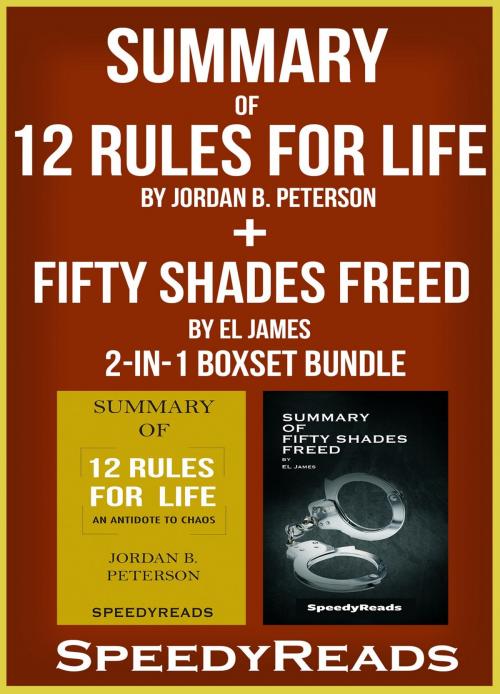 Cover of the book Summary of 12 Rules for Life: An Antidote to Chaos by Jordan B. Peterson + Summary of Fifty Shades Freed by EL James 2-in-1 Boxset Bundle by SpeedyReads, Gatsby