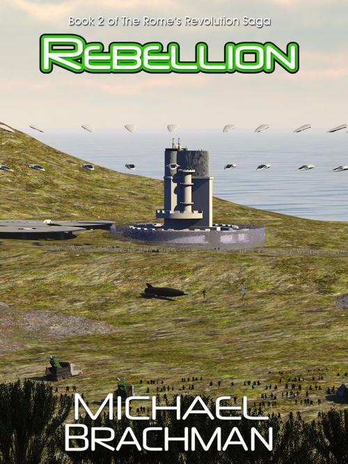 Cover of the book Rebellion by Michael Brachman, Michael L. Brachman, Ph.D.