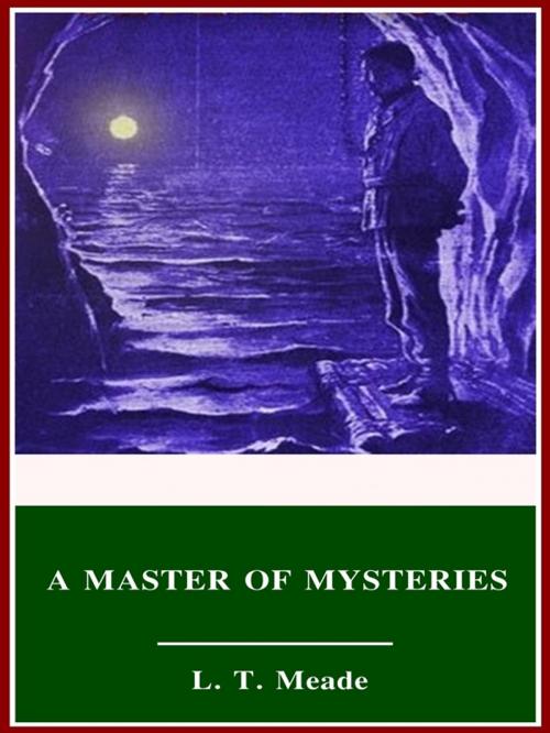 Cover of the book A Master of Mysteries by L. T. Meade, 3N CLASSIC COLLECTION