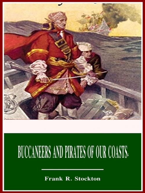 Cover of the book Buccaneers and Pirates of Our Coasts by Frank R. Stockton, 3N CLASSIC COLLECTION