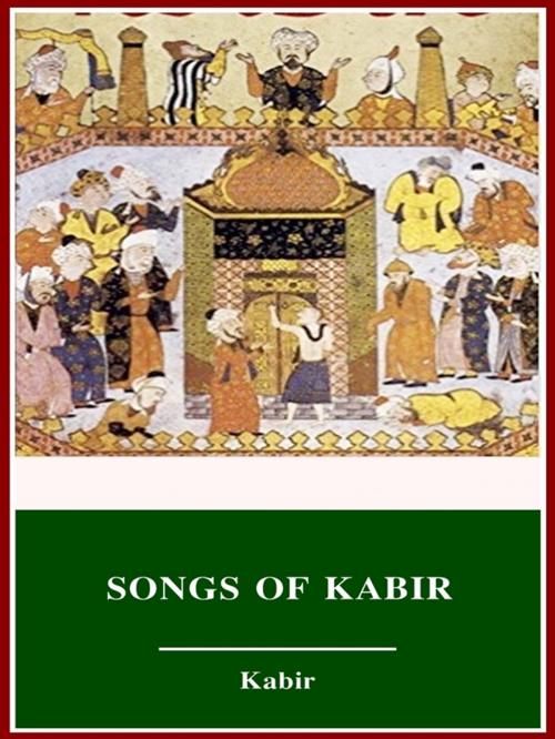 Cover of the book Songs of Kabir by Kabir, 3N CLASSIC COLLECTION