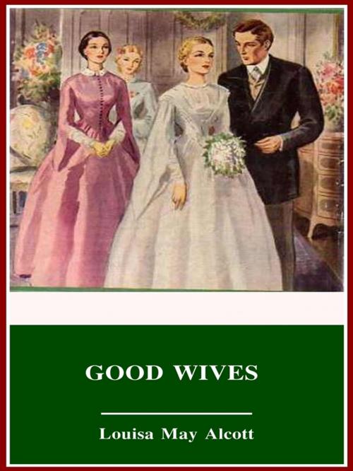 Cover of the book Good Wives by Louisa May Alcott, 3N CLASSIC COLLECTION