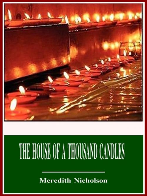Cover of the book The House of a Thousand Candles by Meredith Nicholson, 3N CLASSIC COLLECTION