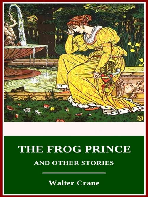 Cover of the book The Frog Prince and Other Stories by Walter Crane, 3N CLASSIC COLLECTION