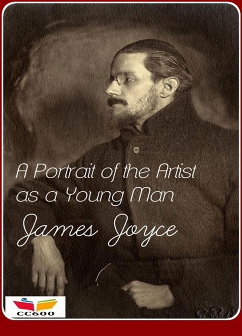 Cover of the book A Portrait of the Artist as a Young Man by James Joyce, CLASSIC COLLECTION 600