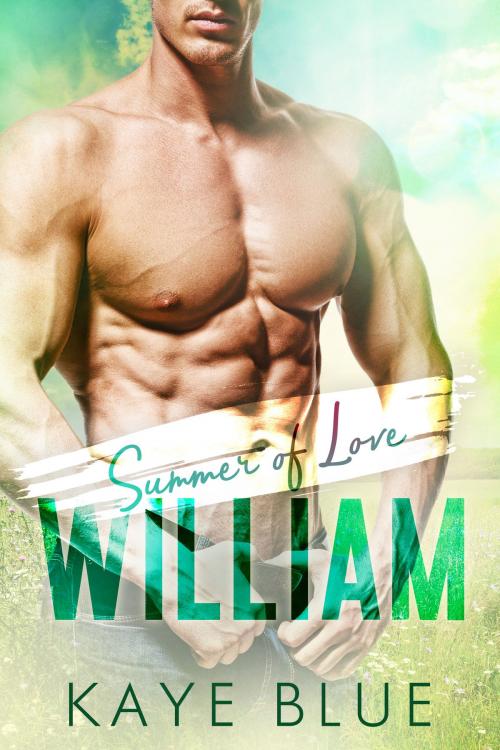 Cover of the book Summer of Love: William by Kaye Blue, Kaye Blue