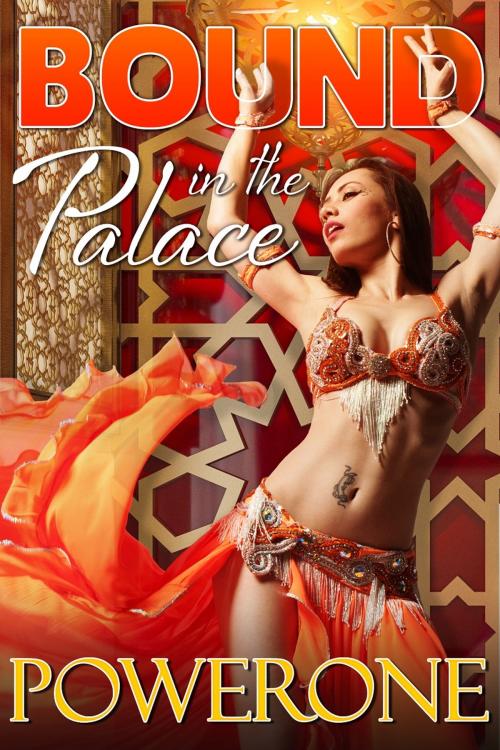 Cover of the book Bound in the Palace by Powerone, Sizzler