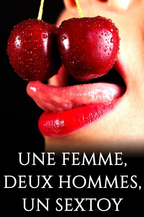 Cover of the book Une Femme, Deux Hommes, Un Sextoy by Amber Jones, Amber Jones