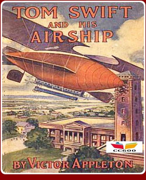 Cover of the book Tom Swift and His Airship by Victor Appleton, CLASSIC COLLECTION 600