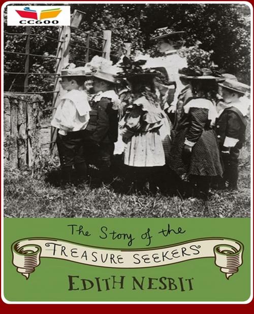 Cover of the book The Story of the Treasure Seekers by Edith Nesbit, CLASSIC COLLECTION 600