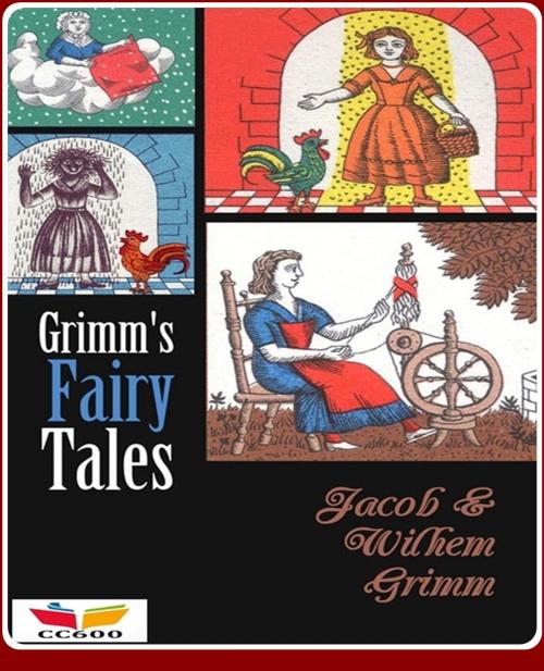 Cover of the book Grimm's Fairy Tales by Jacob and Wilhelm Grimm, CLASSIC COLLECTION 600