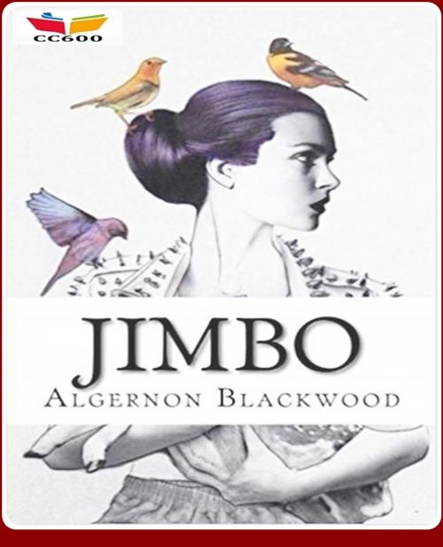 Cover of the book Jimbo by Algernon Blackwood, CLASSIC COLLECTION 600
