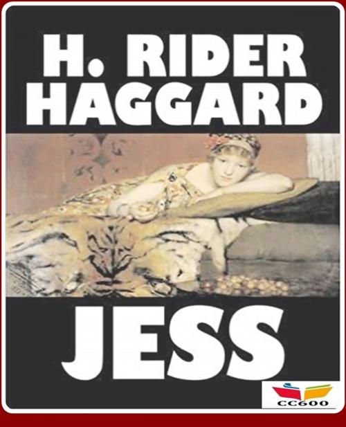 Cover of the book Jess by H. Rider Haggard, CLASSIC COLLECTION 600