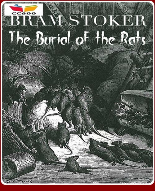 Cover of the book The Burial of the Rats by Bram Stoker, CLASSIC COLLECTION 600