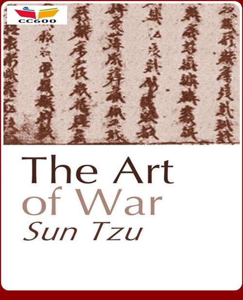 Cover of the book The Art of War by Sun Tzu, CLASSIC COLLECTION 600