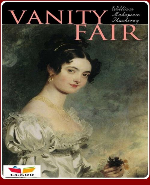 Cover of the book Vanity Fair by William Makepeace Thackeray, CLASSIC COLLECTION 600