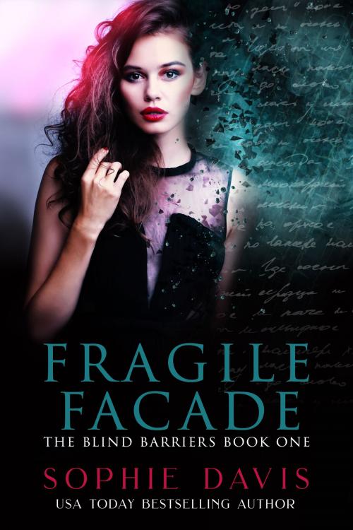 Cover of the book Blind Barriers #1: Fragile Facade (Project Scion) by Sophie Davis, Sophie Davis Enterprises