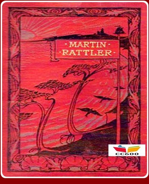 Cover of the book Martin Rattler by Robert Michael Ballantyne, CLASSIC COLLECTION 600