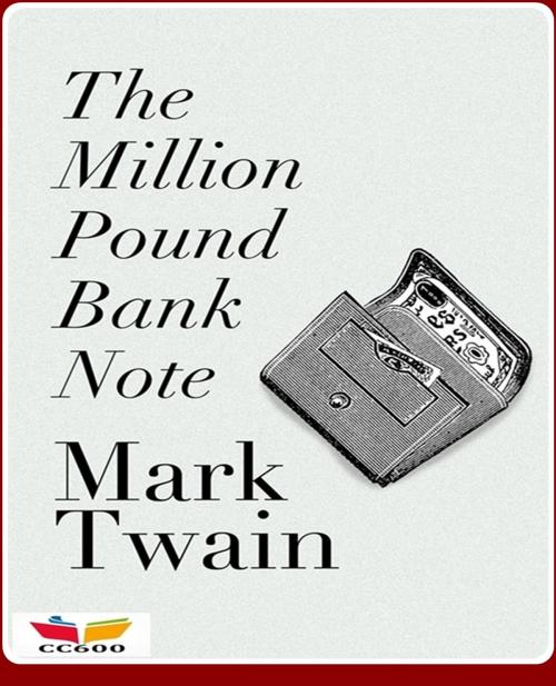 Cover of the book The Million Pound Bank Note by Mark Twain, CLASSIC COLLECTION 600