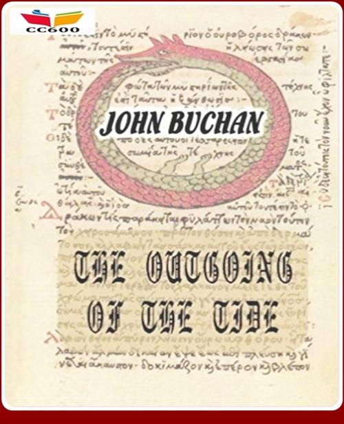 Cover of the book The Outgoing of the Tide by John Buchan, CLASSIC COLLECTION 600
