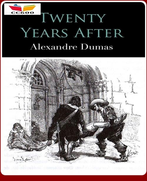 Cover of the book Twenty Years After by Alexandre Dumas, CLASSIC COLLECTION 600