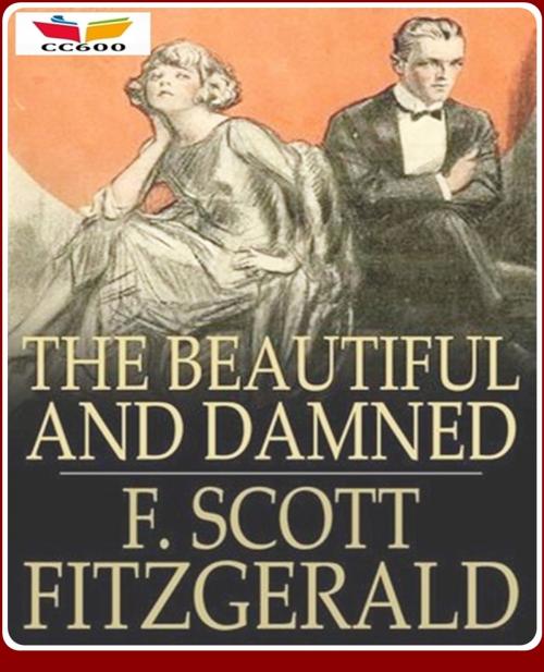 Cover of the book The Beautiful and Damned by F. Scott Fitzgerald, CLASSIC COLLECTION 600
