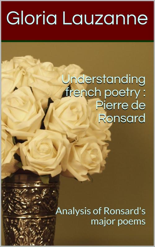 Cover of the book Understanding french poetry : Pierre de Ronsard by Gloria Lauzanne, Gloria Lauzanne