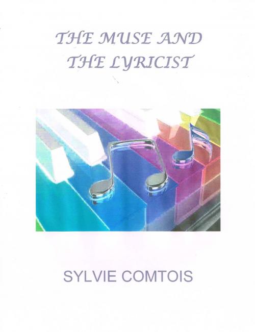 Cover of the book THE MUSE AND THE LYRICIST by SYLVIE COMTOIS, SYLVIE COMTOIS