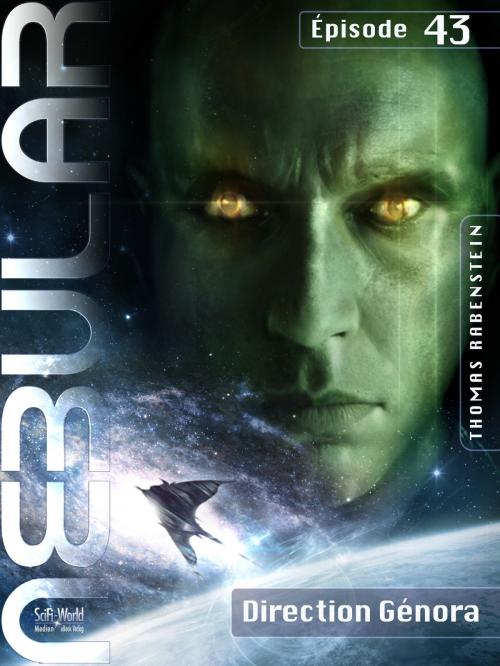 Cover of the book NEBULAR 43 - Direction Génora by Thomas Rabenstein, SciFi-World Medien eBook Verlag