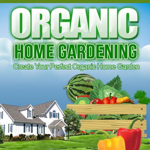 Cover of the book Organic Home Gardening by Duc Le, Le Duc