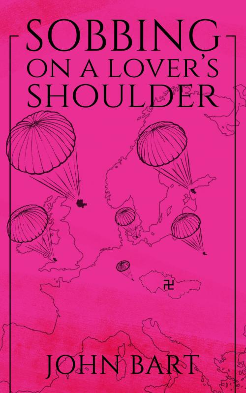 Cover of the book Sobbing on a lover's shoulder by John Bart, John Bart