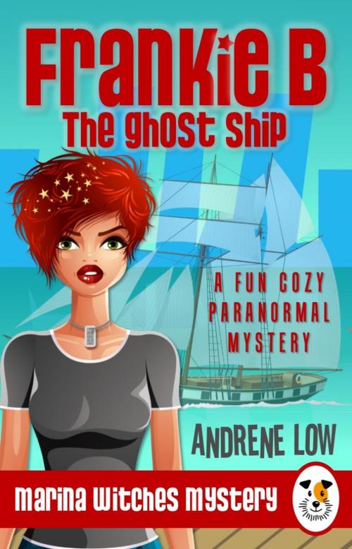 Cover of the book Frankie B - The Ghost Ship by Andrene Low, Squabbling Sparrows Press