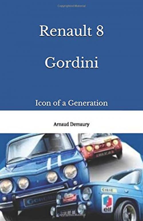Cover of the book Renault 8 Gordini by Arnaud Demaury, Demaury