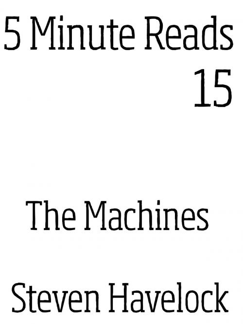 Cover of the book The Machines by Steven Havelock, Dynamicink09